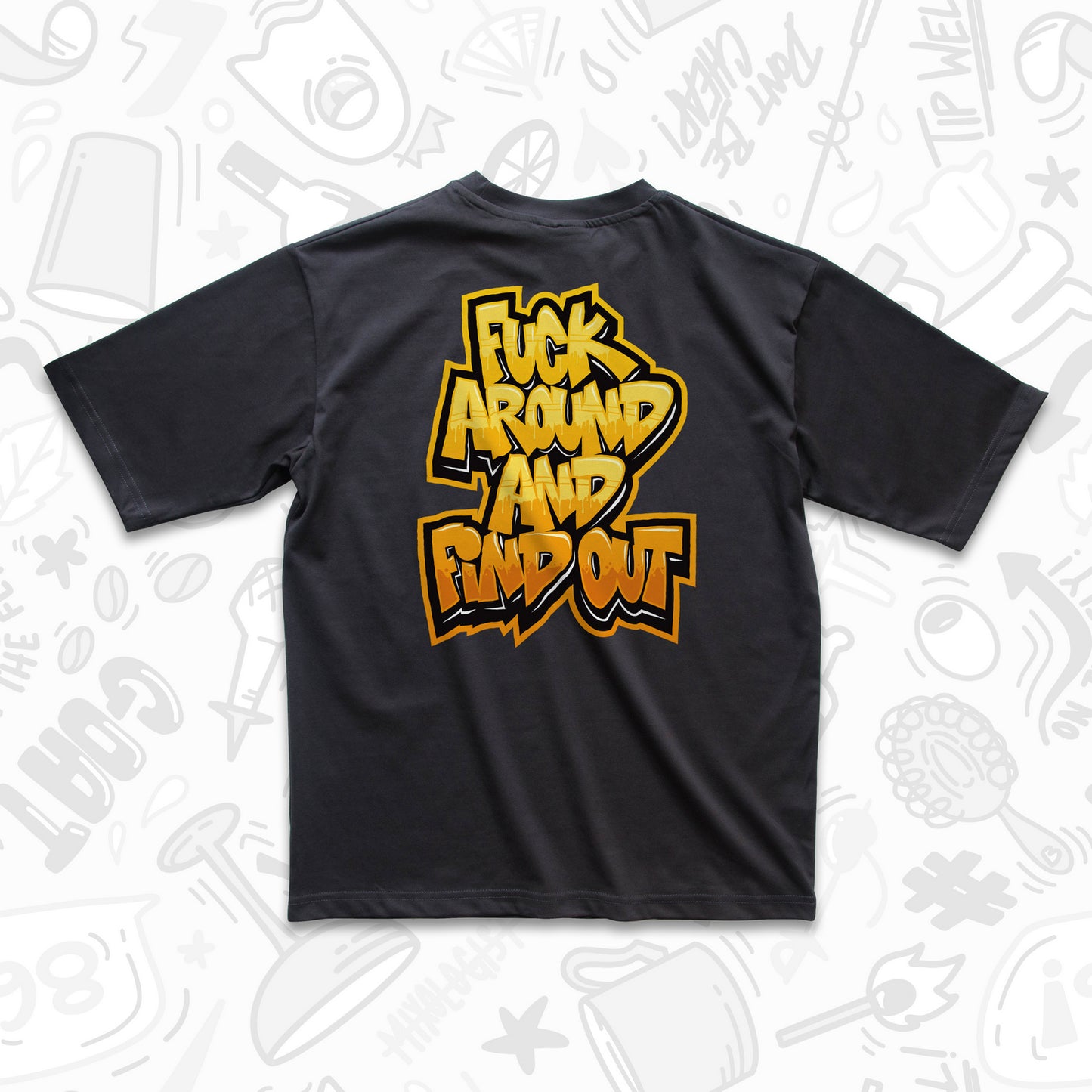 Fuck Around And Find Out T-Shirt by Broken Bartender