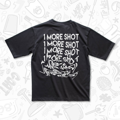 1 More Shot T-Shirt by Broken Bartender