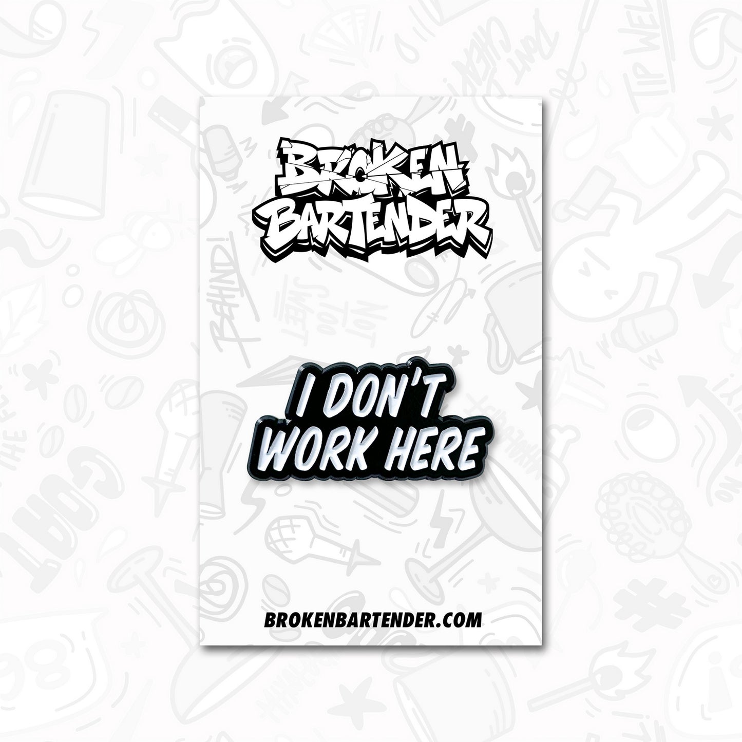 I Don't Work Here Pin