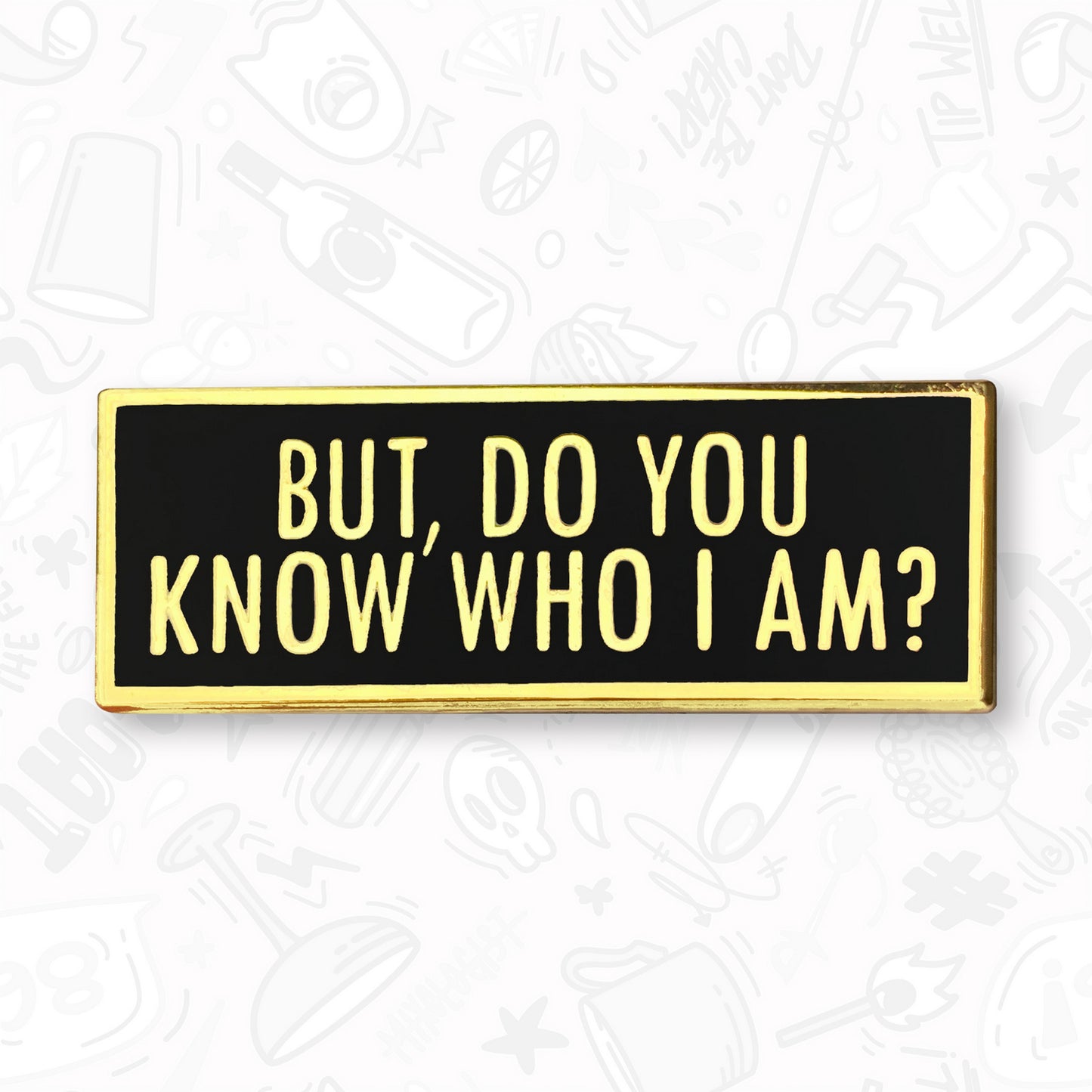 But, Do You Know Who I Am? Bartender Pin by Broken Bartender